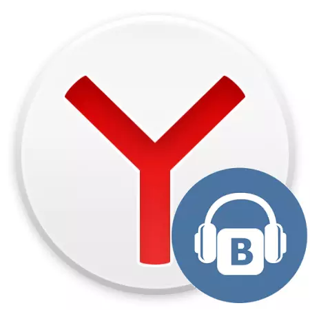 ວິທີການດາວໂຫລດເພງຈາກ VK ໃນ Yandex Browser