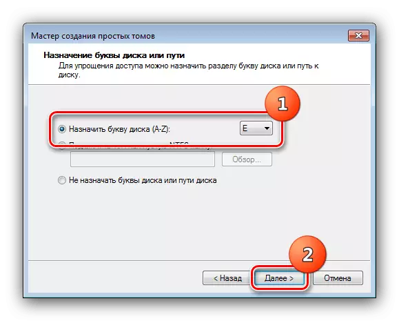Tetapkan surat cakera untuk jumlah baru untuk memasang Windows 7 dari bawah Windows 7 ke bahagian lain