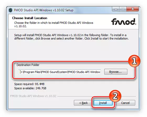 FMOD စတူဒီယို API အထုပ်ကို install လုပ်မည့်ဖိုင်တွဲသို့လမ်းကြောင်းသတ်မှတ်ခြင်း