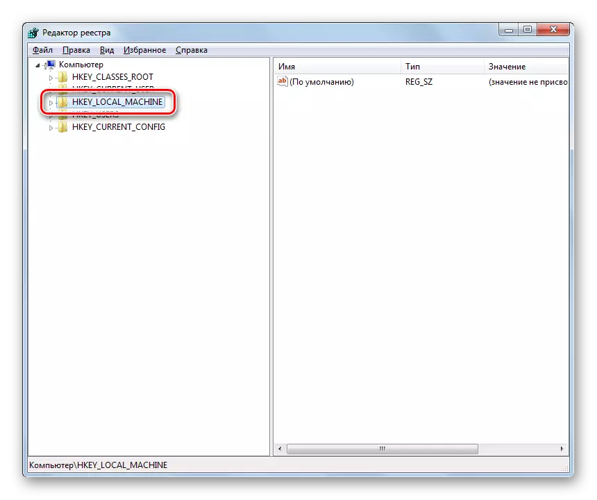 Shko në seksionin HKEY_LOCAL_MACHINE në editor sistemit të regjistrit në Windows 7