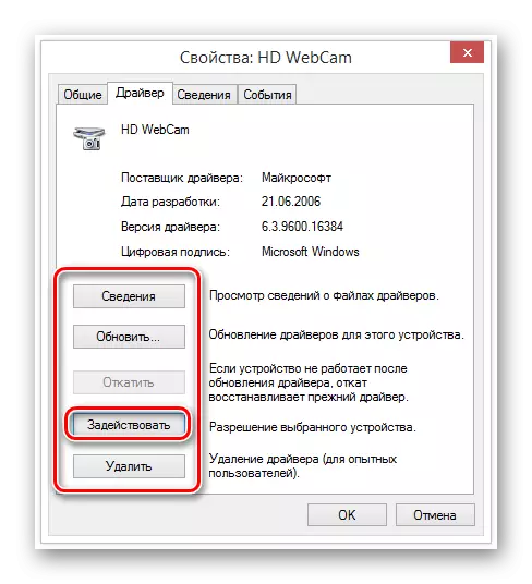 Aktivizimi i një webcam në dritaren e pronave në menaxherin e pajisjes në Windows Wintovs