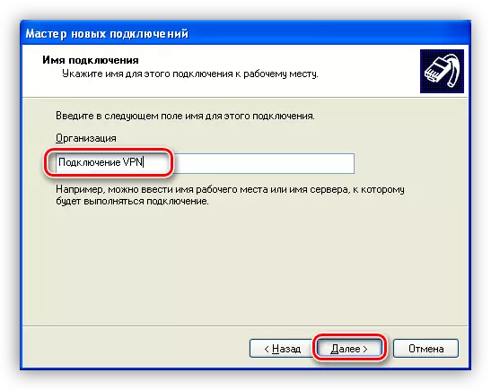 Yangi Windows XP ulanish ustida VPN ulanish yorlig'idagi nomni kiriting